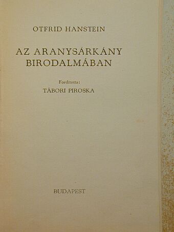 Otfrid Hanstein - Az aranysárkány birodalmában [antikvár]