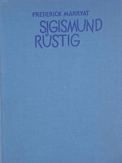 Frederick Marryat - Sigismund Rüstig [antikvár]