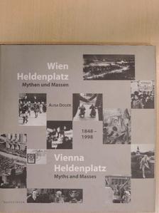 Alisa Douer - Wien Heldenplatz Mythen und Massen/Vienna Heldenplatz Myths and Masses [antikvár]