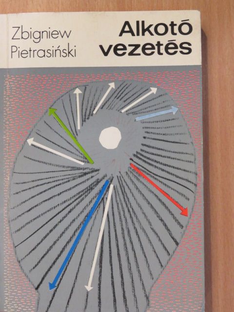 Zbigniew Pietrasinski - Alkotó vezetés (aláírt példány) [antikvár]