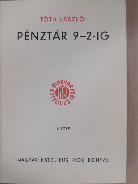 Tóth László - Pénztár 9-2-ig [antikvár]