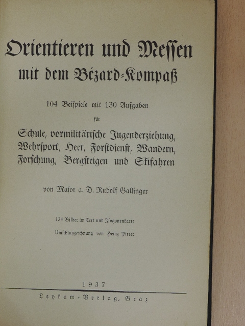 Rudolf Gallinger - Orientieren und Messen mit dem Bézard-Kompass (gótbetűs) [antikvár]