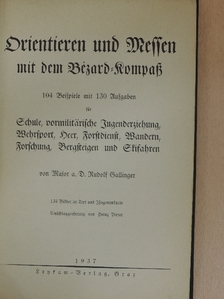 Rudolf Gallinger - Orientieren und Messen mit dem Bézard-Kompass (gótbetűs) [antikvár]