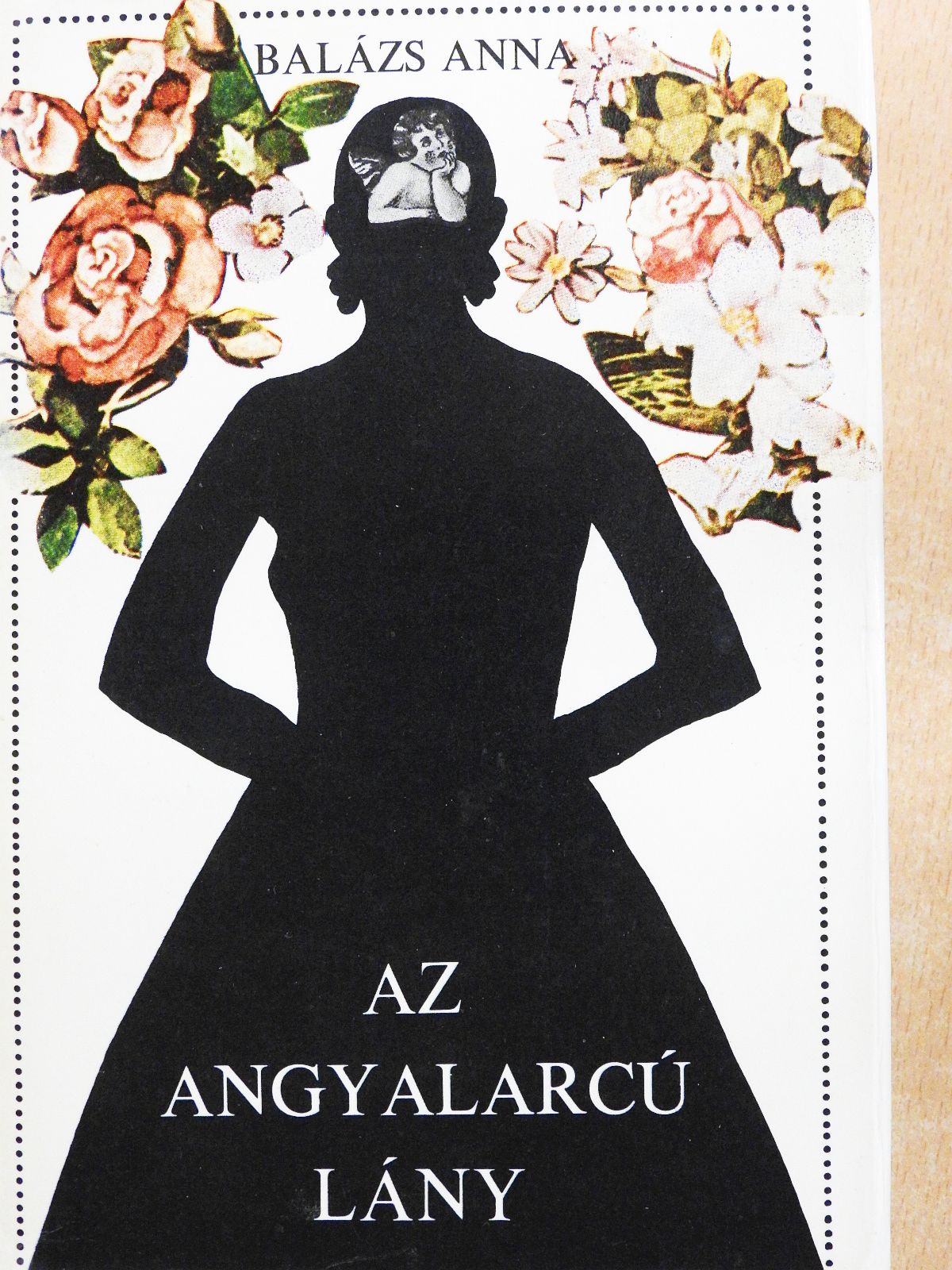 Balázs Anna - Az angyalarcú lány (dedikált példány) [antikvár]