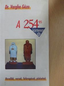 Dr. Vargha Géza - A 245-es kórterem [antikvár]