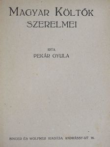 Pekár Gyula - Magyar költők szerelmei [antikvár]
