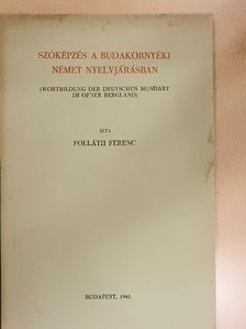 Folláth Ferenc - Szóképzés a Budakörnyéki német nyelvjárásban [antikvár]