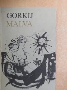 Gorkij - Malva [antikvár]