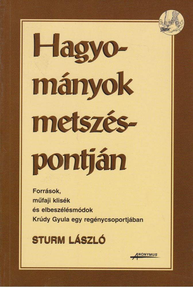 Sturm László - Hagyományok metszéspontján [antikvár]