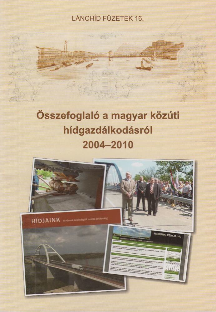 Hajós Bence - Összefoglaló a magyar közúti hídgazdálkodásról 2004-2010 [antikvár]