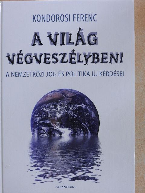 Kondorosi Ferenc - A világ végveszélyben! [antikvár]