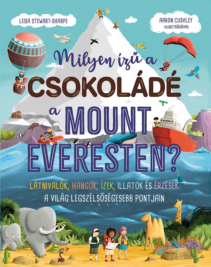 Leisa Steawart-Sharpe - Milyen ízű a csokoládé a Mount Everesten?