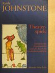 Keith Johnstone - Theaterspiele [antikvár]