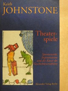 Keith Johnstone - Theaterspiele [antikvár]
