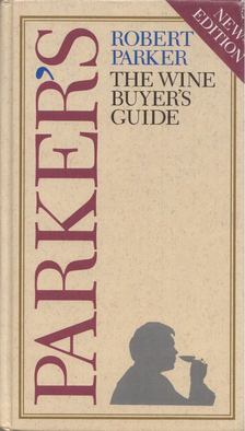 Robert Parker - The wine buyer's guide [antikvár]