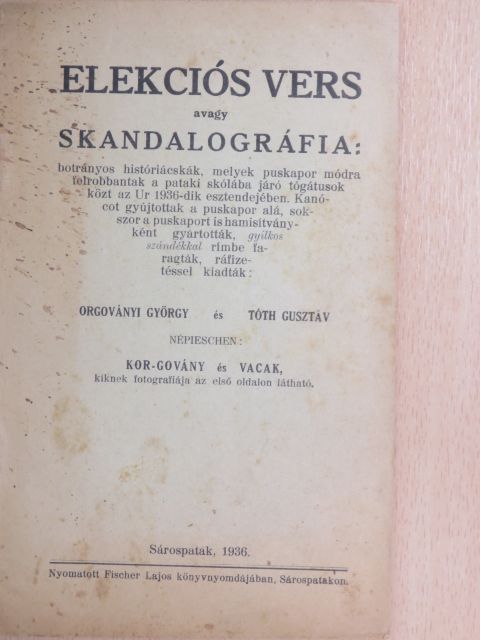 Orgoványi György - Elekciós vers avagy skandalográfia [antikvár]