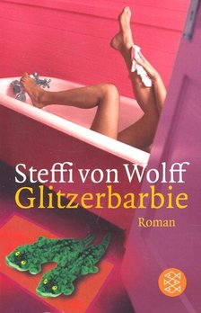 WOLFF, STEFFI VON - Glitzerbarbie [antikvár]