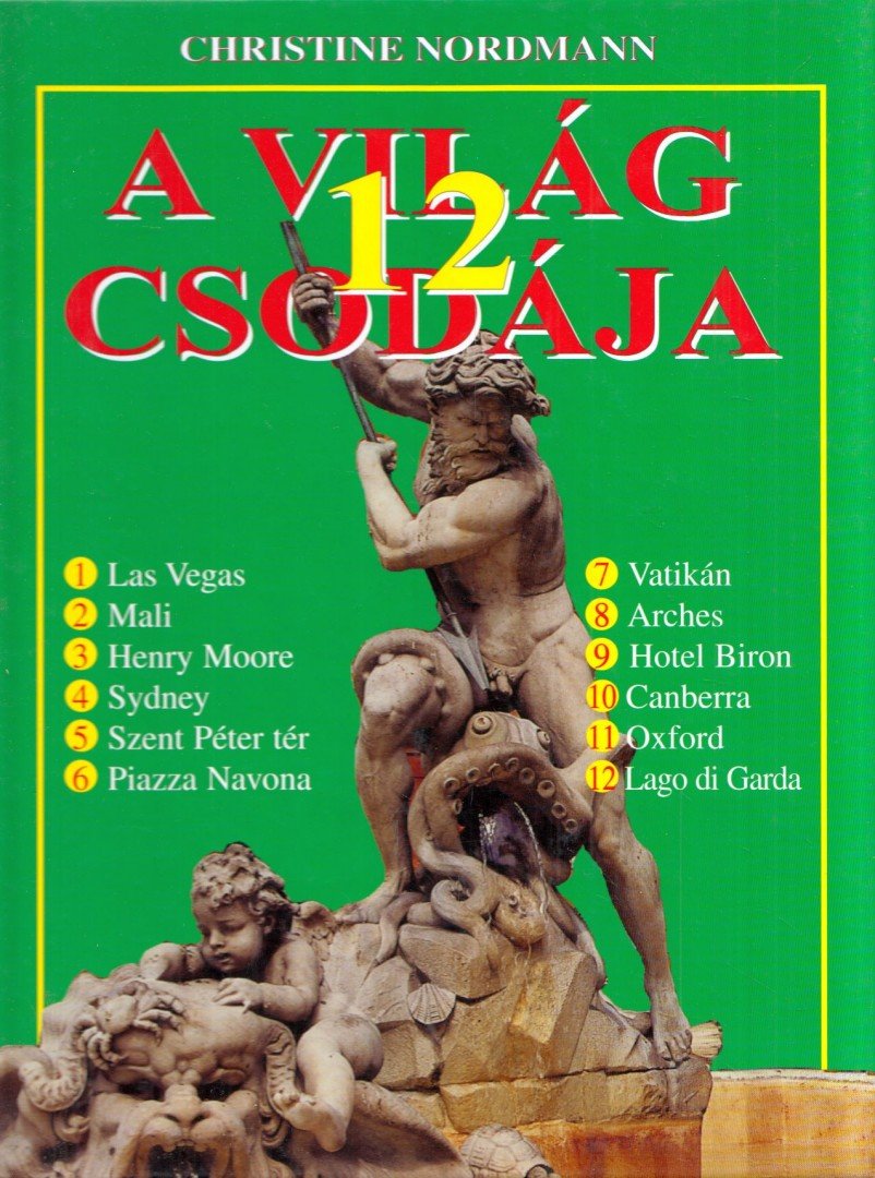 Christine Nordmann - A világ 12 csodája [antikvár]