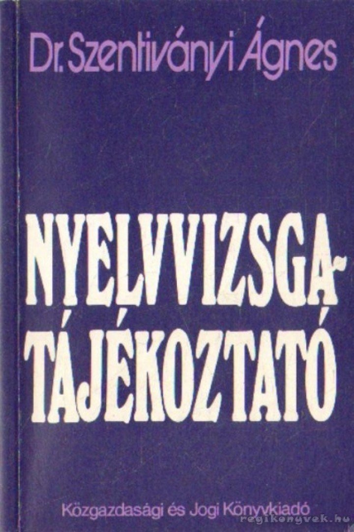 Dr. Szentiványi Ágnes - Nyelvvizsgatájékoztató [antikvár]