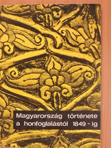 Dienes István - Magyarország története a honfoglalástól 1849-ig [antikvár]