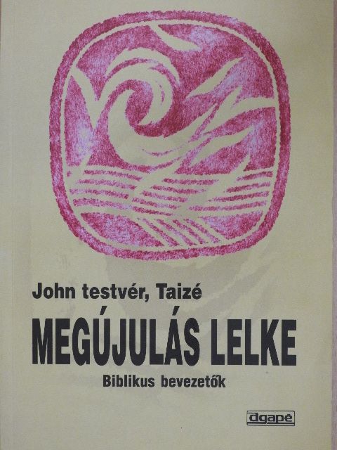 John testvér - Megújulás Lelke [antikvár]