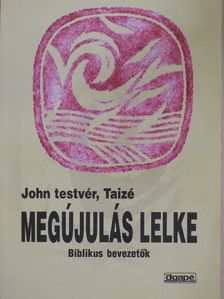 John testvér - Megújulás Lelke [antikvár]