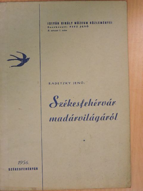 Radetzky Jenő - Székesfehérvár madárvilágáról [antikvár]