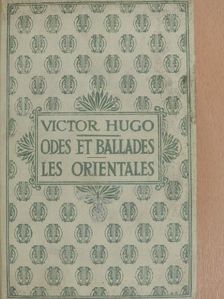 Victor Hugo - Odes et Ballades/Les Orientales [antikvár]