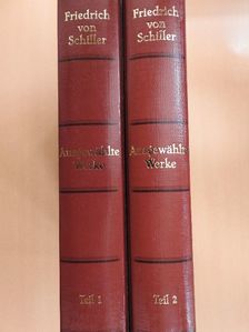 Friedrich von Schiller - Ausgewählte Werke 1-2. [antikvár]