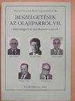 Balla Kálmán - Beszélgetések az olajiparról VII. [antikvár]