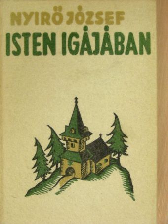 Nyirő József - Isten igájában I-II. [antikvár]