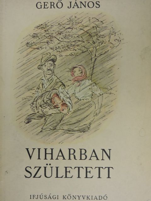 Gerő János - Viharban született [antikvár]