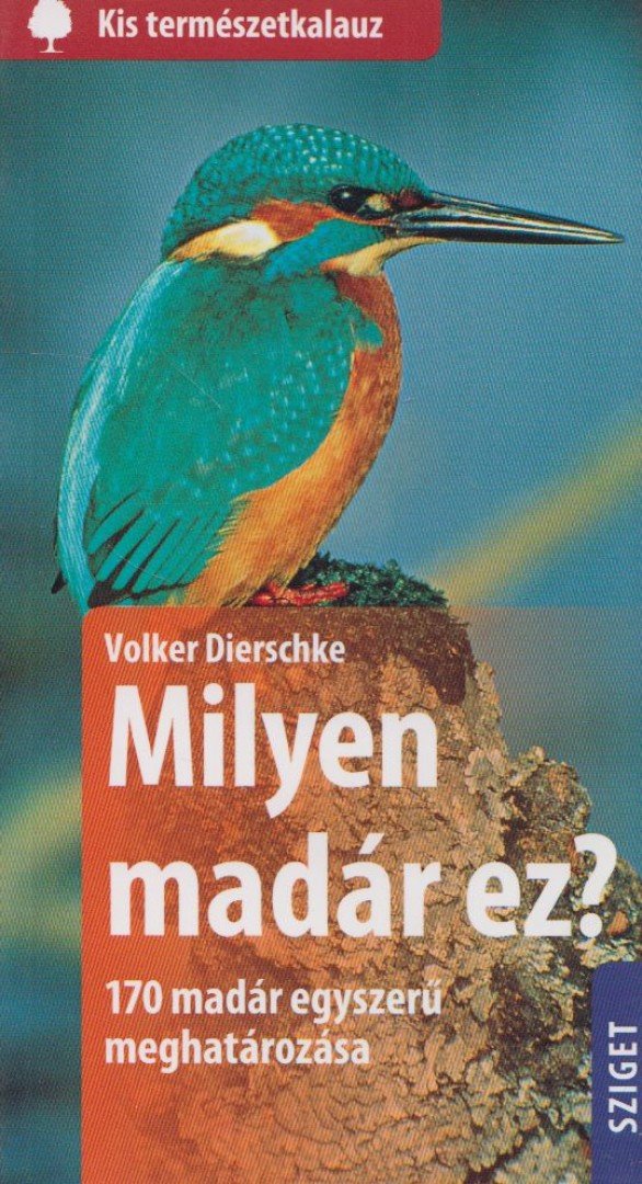 Volker Dierschke - Milyen madár ez? [antikvár]