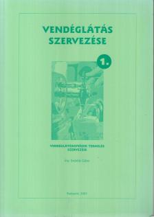 Endrődy Gábor - Vendéglátás szervezése I. [antikvár]