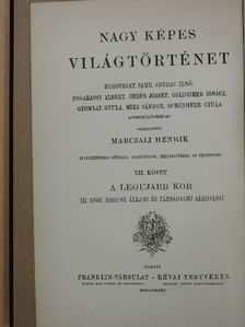 Marczali Henrik - Nagy Képes Világtörténet XII. [antikvár]