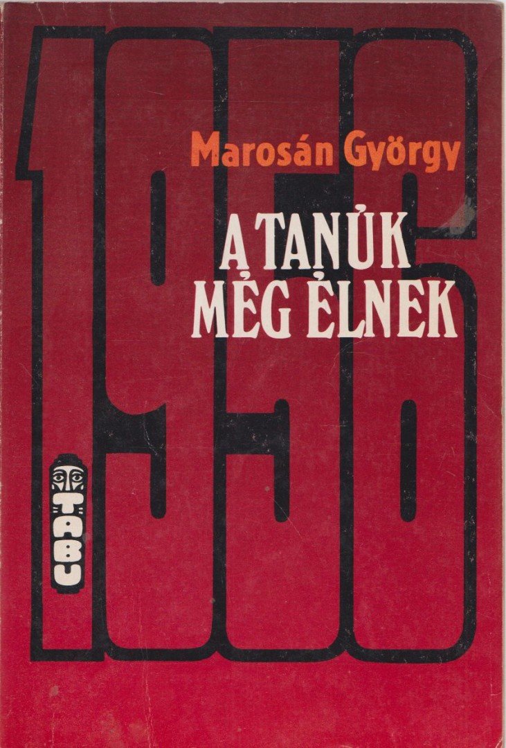 Marosán György - A tanúk még élnek [antikvár]