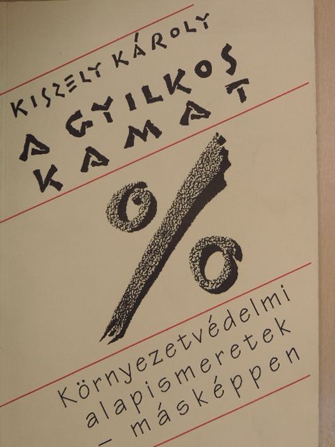 Kiszely Károly - A gyilkos kamat [antikvár]