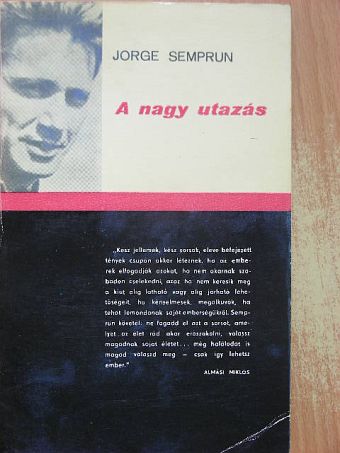 Jorge Semprun - A nagy utazás [antikvár]
