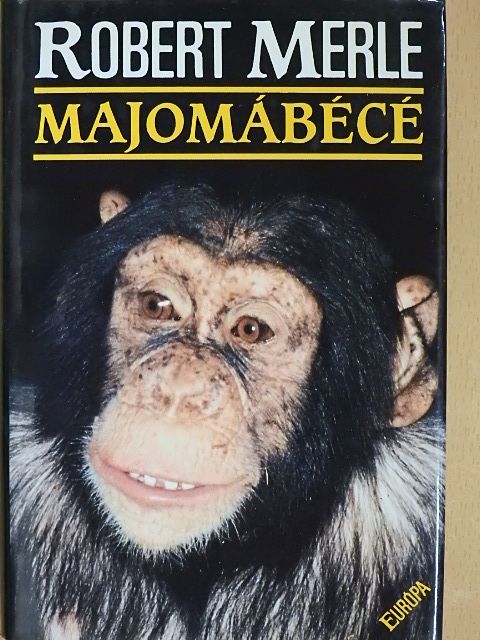 Robert Merle - Majomábécé [antikvár]