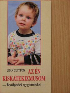 Jean Guitton - Az én kiskatekizmusom [antikvár]