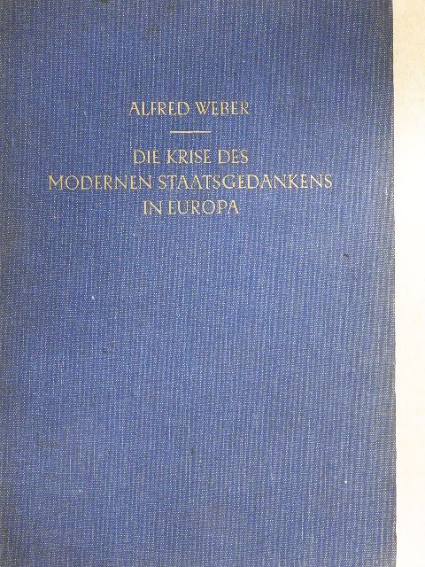 Alfred Weber - Die Krise des modernen Staatsgedankens in Europa (gótbetűs) [antikvár]