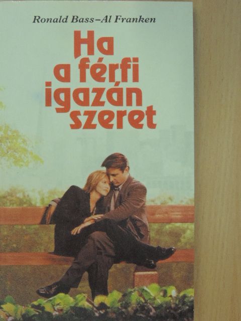 Al Franken - Ha a férfi igazán szeret [antikvár]