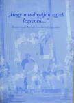 Beke Margit - "Hogy mindnyájan egyek legyenek..." [antikvár]