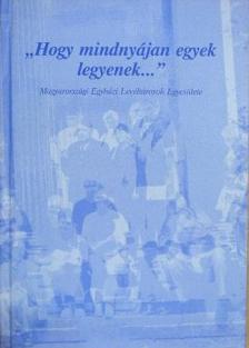 Beke Margit - "Hogy mindnyájan egyek legyenek..." [antikvár]