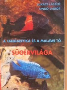 Lukács László - A Tanganyika és a Malawi tó sügérvilága [antikvár]