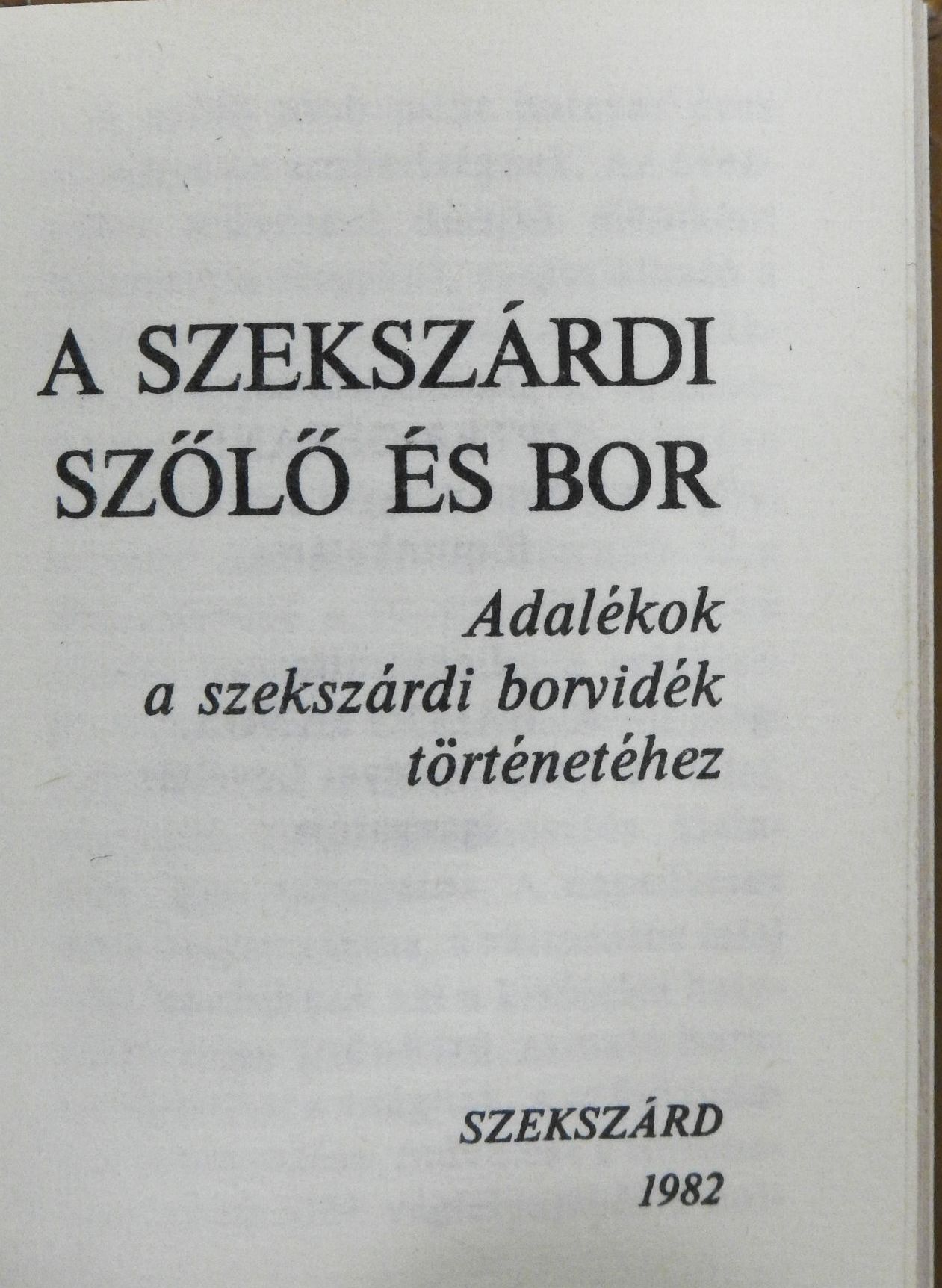 A szekszárdi szőlő és bor (minikönyv) [antikvár]