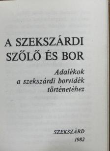 A szekszárdi szőlő és bor (minikönyv) [antikvár]