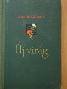 André Kédros - Új virág [antikvár]