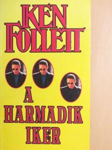 Ken Follett - A harmadik iker [antikvár]
