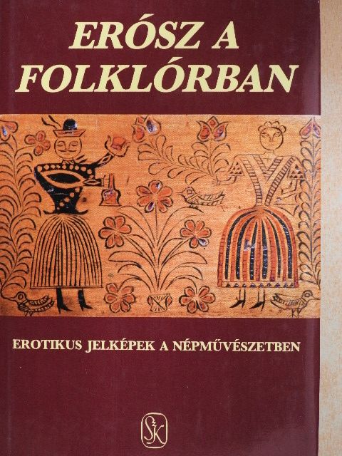 Bernáth Béla - Erósz a folklórban [antikvár]